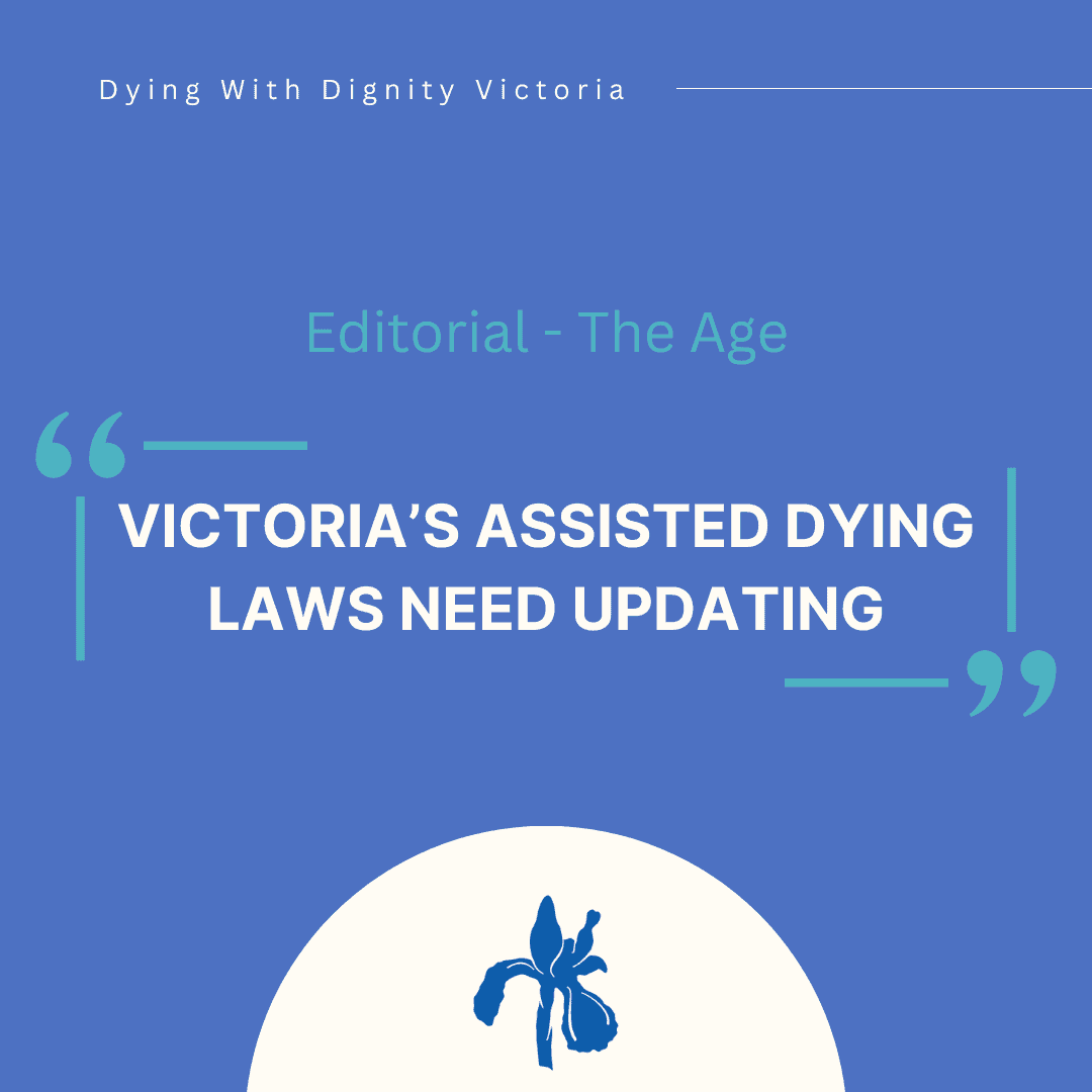 The Age’s Editorial on Victoria’s Voluntary Assisted Dying Legislation